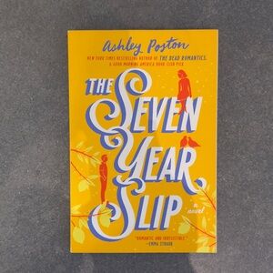 The Seven Year Slip Book by Ashley Poston